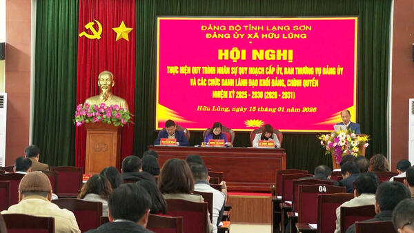 Xã Hữu Lũng tổ chức hội nghị thực hiện quy trình nhân sự quy hoạch cấp uỷ, Ban thường vụ Đảng uỷ và các chức danh lãnh đạo khối Đảng, Chính quyền, nhiệm kỳ 2025 – 2030 (2026-2031)