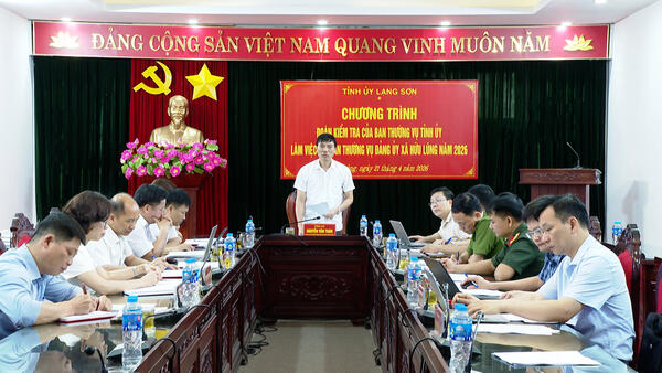 Đoàn kiểm tra của Ban thường vụ Tỉnh ủy làm việc với BTV Đảng ủy xã Hữu Lũng năm 2026