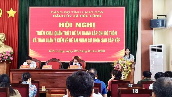 Đảng ủy xã Hữu Lũng tổ chức Hội nghị triển khai, quán triệt Đề án thành lập Chi bộ thôn và thảo luận ý kiến về Đề án nhân sự thôn sau sắp xếp